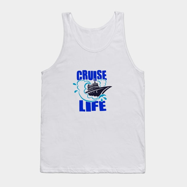 Cruise Life Tank Top by ColorFlowCreations